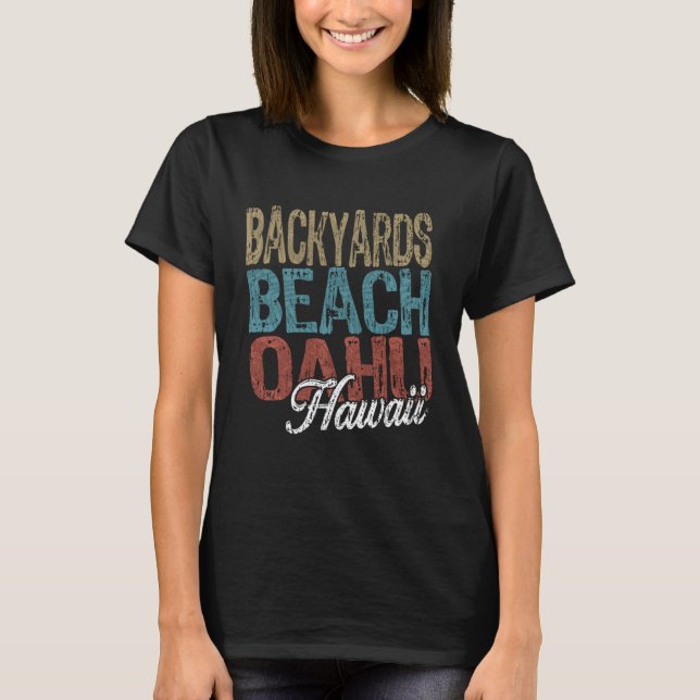 Backyards Beach OAHU Hawaii HIBISCUS AND SCRIPT Th T-Shirt (Front)