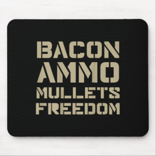 Bacon Ammo Mullets Freedom (on Back) Mouse Mat