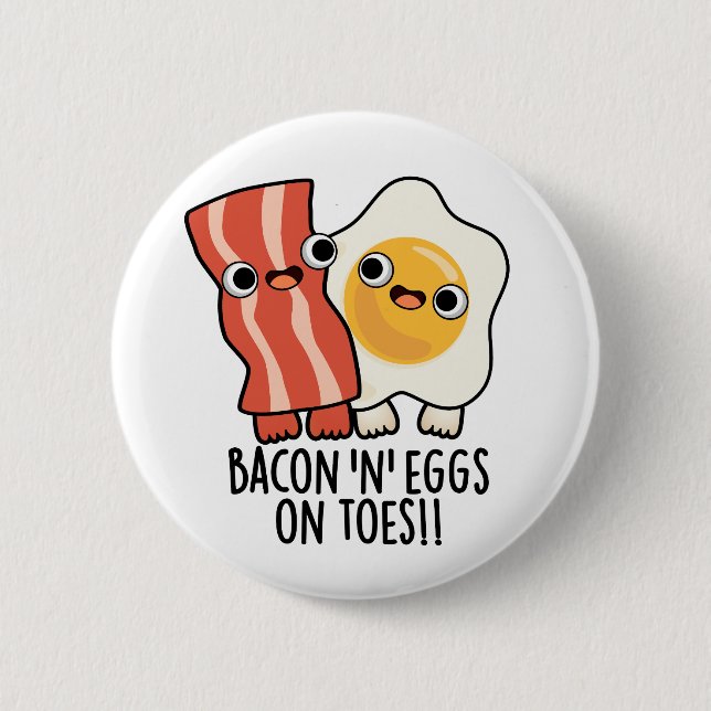 Bacon And Eggs On Toes Funny Toast Pun  6 Cm Round Badge (Front)