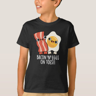 Bacon And Eggs On Toes Funny Toast Pun Dark BG T-Shirt