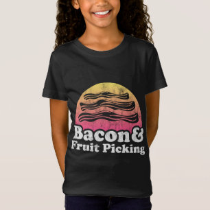 Bacon and Fruit Picking T-Shirt