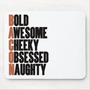 Bacon Attitude Mouse Mat