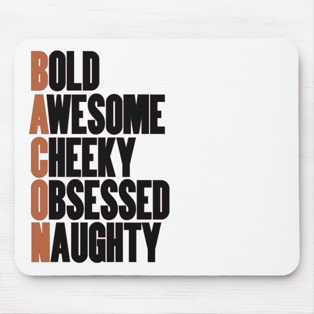 Bacon Attitude Mouse Mat (Front)