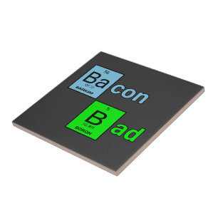 Bacon Bad Tile