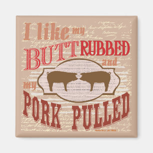 Bacon Butt Rubbed Magnet