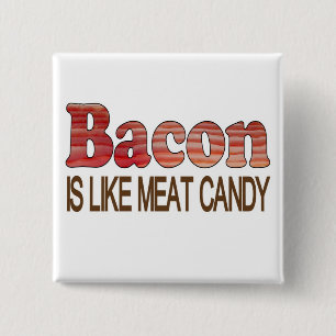 Bacon Candy 15 Cm Square Badge