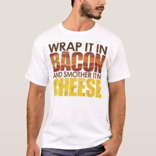 Bacon & Cheese, PLEASE! T-Shirt