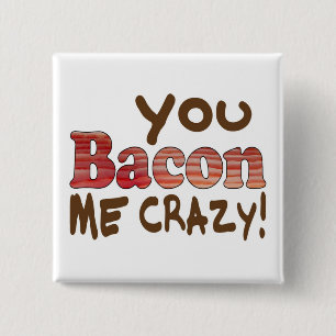 Bacon Crazy 15 Cm Square Badge