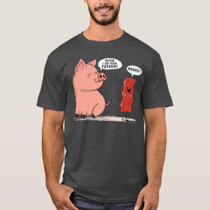 Bacon Dad Joke Lover Piggy Pig Design Premium  T-Shirt