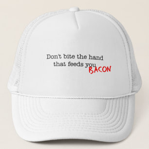 Bacon Don't Bite the Hand Trucker Hat