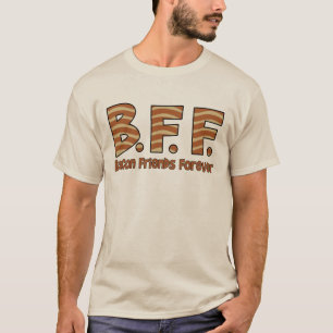 bacon friends forever T-Shirt