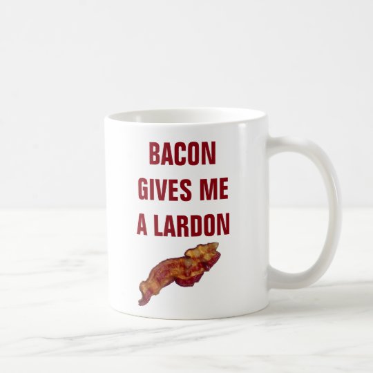 Bacon gives me a lardon coffee mug