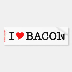 Bacon I Love Bumper Sticker