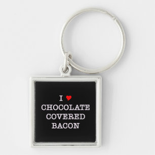 Bacon I Love Chocolate Key Ring