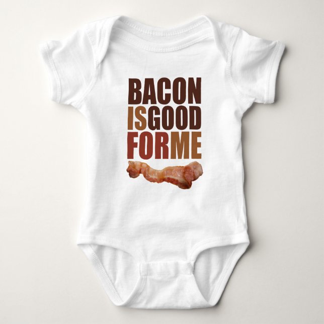 Bacon is Good for Me Baby Bodysuit (Front)