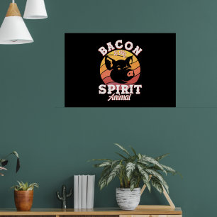 Bacon Is My Spirit Animal Funny Bacon Lover Poster