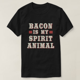 Bacon Is My Spirit Animal Funny Bacon Lover T-Shirt