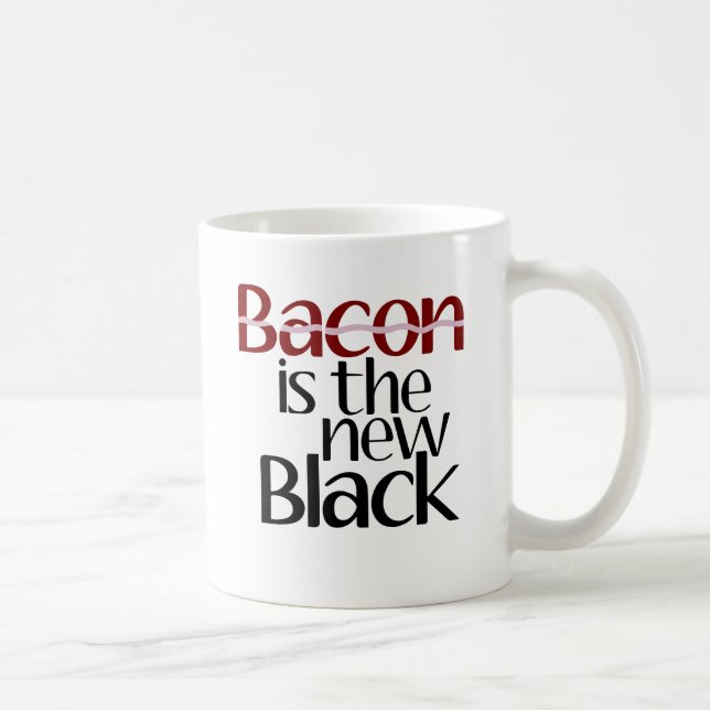 Bacon is the new Black Coffee Mug (Right)