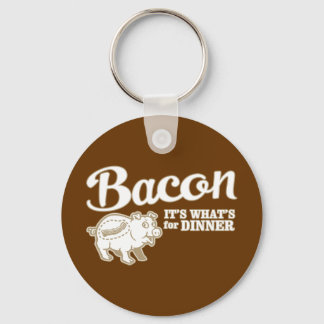 bacon - it's whats for dinner key ring