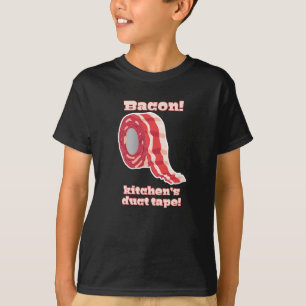 Bacon!... Kitchen's Duct Tape! T-Shirt