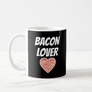 Bacon Lover Funny bacon Coffee Mug