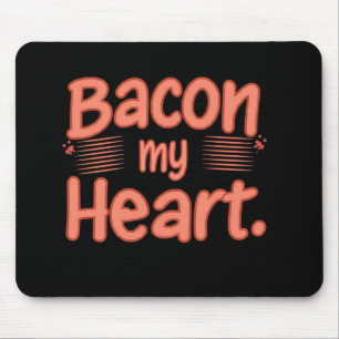 Bacon My Heart Mouse Mat