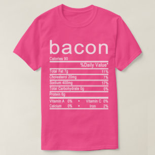 bacon Nutrition Facts label T-Shirt