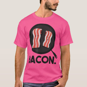 Bacon on a Frying Pan Cooking T-Shirt