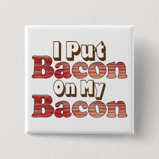 Bacon on Bacon 15 Cm Square Badge (Front)