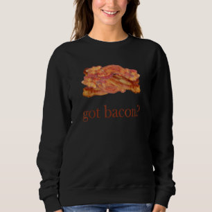 Bacon 's Got Bacon Sweatshirt