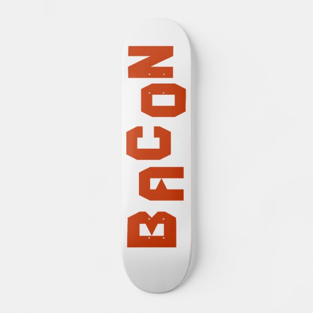 BACON SKATEBOARD (Front)