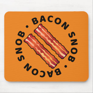 Bacon Snob Mouse Pad