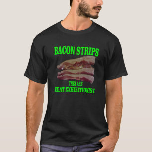 Bacon strips T-Shirt