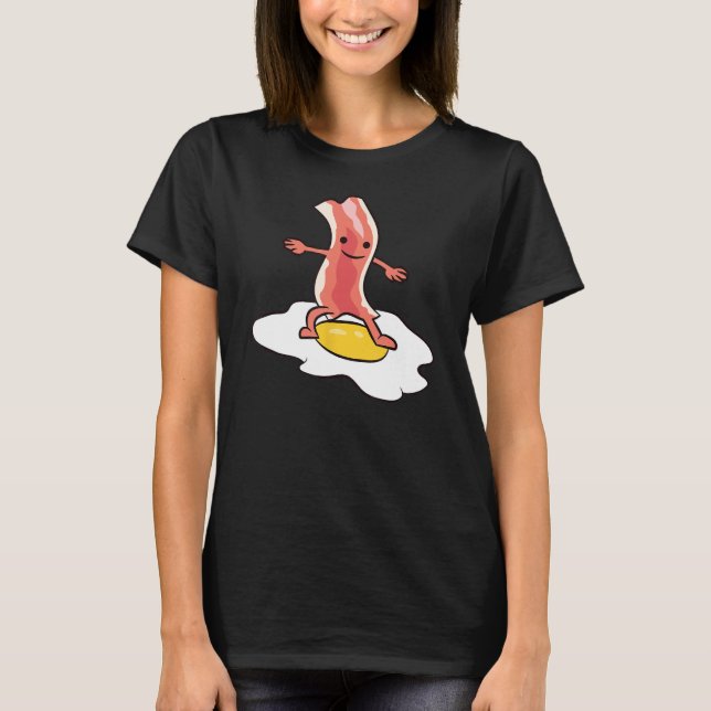 Bacon Surfing On Fried Egg Breakfast Egg and Bacon T-Shirt (Front)