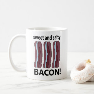 Bacon Sweet And Salty Bacon Coffee Mug