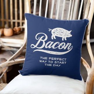 Bacon The Perfect Way to Start the Day Carnivore Cushion