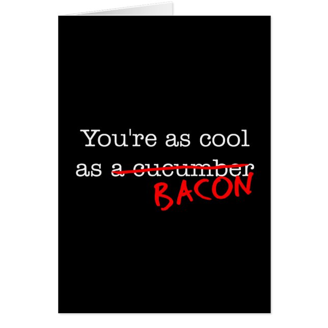Bacon You're as Cool as (Front)