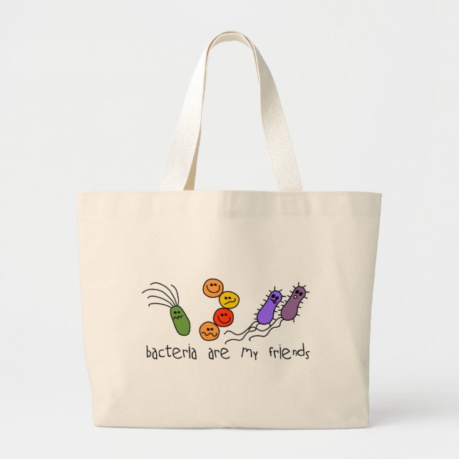 Bacteria are my friends large tote bag (Front)