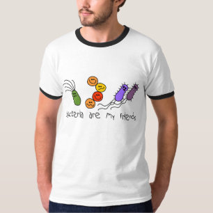 Bacteria are My Friends T-Shirt