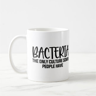 Bacteria Funny Microbiology Saying Coffee Mug