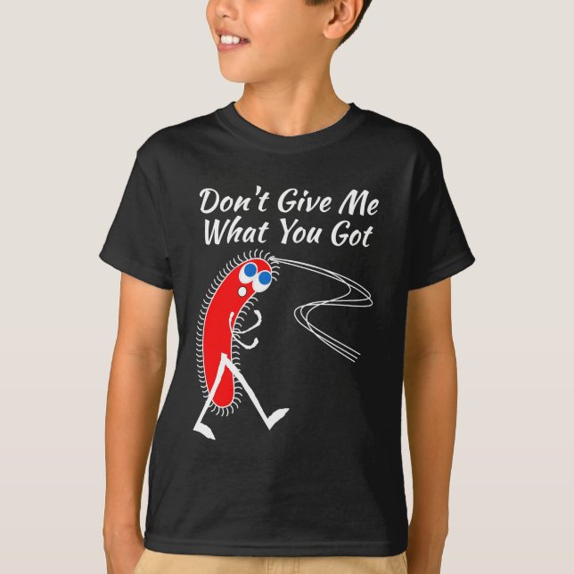 Bacteria, Germs, don't spread stay in bed. T-Shirt (Front)