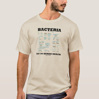 Bacteria Key To Human Health Morphology T-Shirt