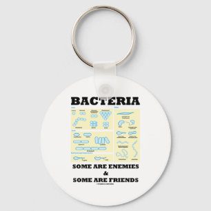 Bacteria Some Are Enemies & Some Are Friends Key Ring