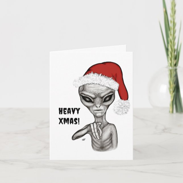 Bad Alien , Heavy Xmas ! Holiday Card (Front)