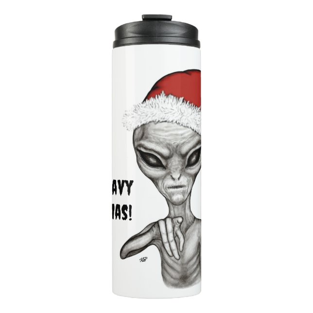 Bad Alien , Heavy Xmas ! Thermal Tumbler (Front)