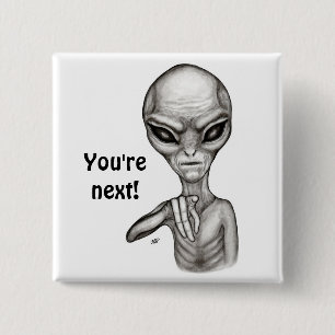 Bad Alien , You're next ! 15 Cm Square Badge