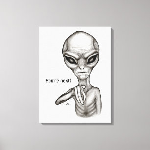 Bad Alien , You're next ! Canvas Print