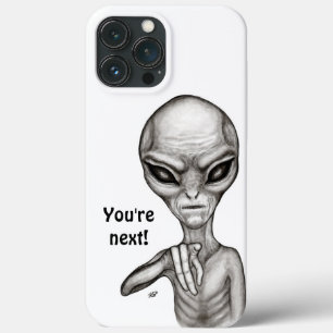 Bad Alien , You're next ! iPhone 13 Pro Max Case