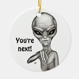 Bad Alien , You're next ! Ceramic Tree Decoration