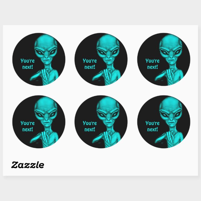 Bad Alien , You're next ! Classic Round Sticker (Sheet)